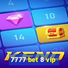 7777 bet 8 vip